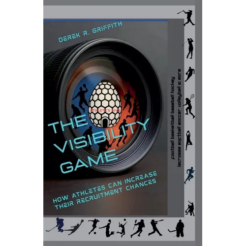 The Visibility Game: How Athletes Can Increase Their Recruiting Chances