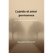 Cuando el amor permanece: Un camino a través del duelo