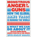 Monstrous Anger of the Guns: How the Global Arms Trade Is Ruining the World and What We Can Do about It