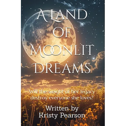 A Land of Moonlit Dreams
