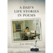 A Dad's Life Stories in Poems