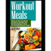Workout Meals: What and Why You Should Eat Before and After Your Exercise Routine to Burn Fat and Build Muscels Faster