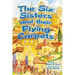 The Six Sisters and their Flying Carpets