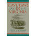 Slave Laws in Virginia