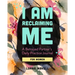 I Am Reclaiming Me