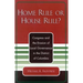 Home Rule or House Rule?: Congress and the Erosion of Local Governance in the District of Columbia