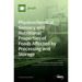Physicochemical, Sensory and Nutritional Properties of Foods Affected by Processing and Storage