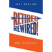 Retired/Rewired! Not Expired!