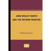 John Wesley North and the Reform Frontier