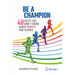 Be a Champion: 40 Facts You Didn't Know about Sports and Science