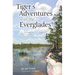 Tiger's Adventures in the Everglades: As told by T. F. Gato