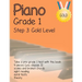 Piano Grade 1: Step 3 - Gold Level: Take a pre-grade 1 exam with this book