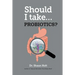 Should I Take Probiotics?