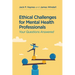 Ethical Challenges for Mental Health Professionals: Your Questions Answered