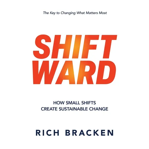 Shiftward: How Small Shifts Create Sustainable Change