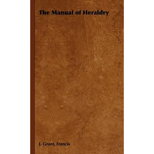 The Manual of Heraldry
