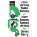 How Artists Make Money and How Money Makes Artists