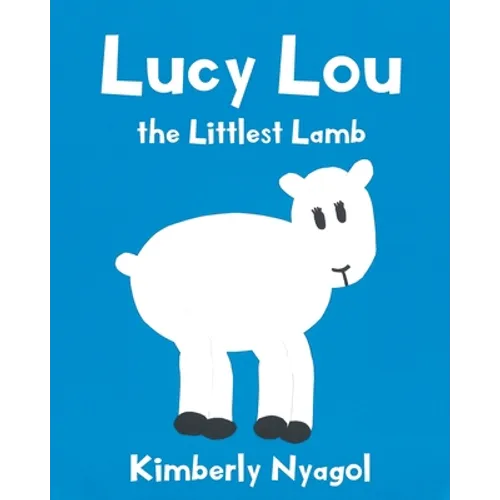 Lucy Lou the Littlest Lamb