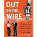 Out on the Wire: The Storytelling Secrets of the New Masters of Radio