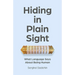 Hiding in Plain Sight: What Language Says about Being Human