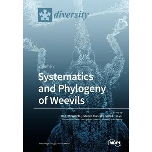 Systematics and Phylogeny of Weevils: Volume 2