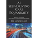 AI Self-Driving Cars Equanimity: Practical Advances In Artificial Intelligence And Machine Learning