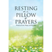 Resting on a Pillow of Prayers; Poems of Loss, Hope, and Healing