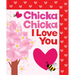 Chicka Chicka I Love You