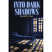 Into Dark Shadows