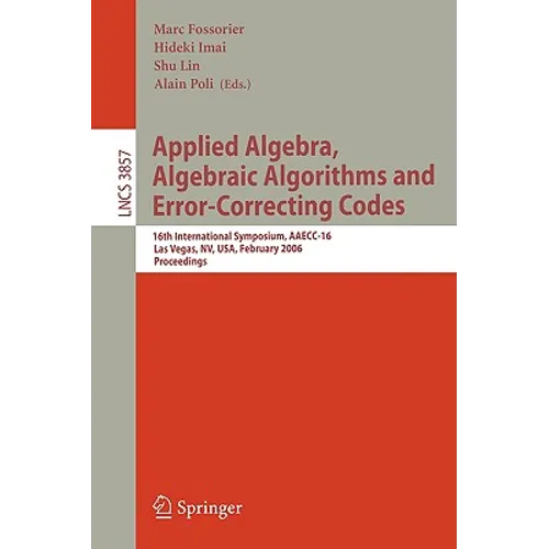 Applied Algebra, Algebraic Algorithms and Error-Correcting Codes: 15th International Symposium, Aaecc-15, Toulouse, France, May 12-16, 2003, Proceedin