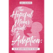 The Hopeful Mom's Guide to Adoption: The Wit & Wisdom You Need for the Journey