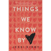 Things We Know by Heart