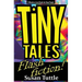 Tiny Tales: Flash Fiction: 5-Minute or Less Reads for Busy People