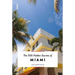 The 500 Hidden Secrets of Miami