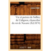 Vie Et Poésies de Soffrey de Calignon, Chancelier Du Roi de Navarre (Éd.1874)
