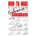 How to Make Custom Sewn Sneakers: The Complete Production Process