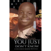 "You Just Don't Know"