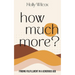 How Much More?