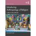 Introducing Anthropology of Religion: Culture to the Ultimate