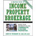 A Master Guide to Income Property Brokerage: Boost Your Income by Selling Commercial and Income Properties