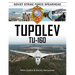 Tupolev Tu-160: Soviet Strike Force Spearhead