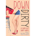 Down and Dirty