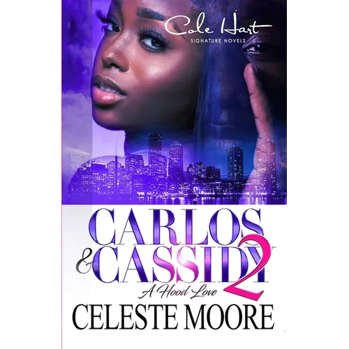 Carlos & Cassidy 2: A Hood Love Story: Finale