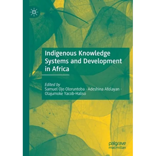 Indigenous Knowledge Systems and Development in Africa