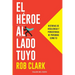 El héroe al lado tuyo: Historias de resiliencia y persistencia de personas como tú