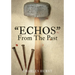 "ECHOS" From The Past