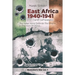 East Africa 1940-1941 (land campaign): The Italian Army Defends The Empire In The Horn Of Africa