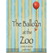 The Balloon at the Zoo