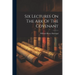Six Lectures On The Ark Of The Covenant