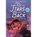 To the Stars and Back (a Graphic Novel): Volume 2